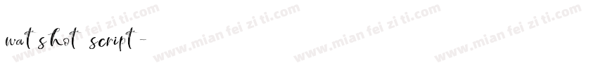 watshot script字体转换